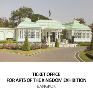 ARTS OF THE KINGDOM EXHIBITION – TICKET OFFICE <BR> ANANTA SAMAKHOM THRONE HALL, BANGKOK